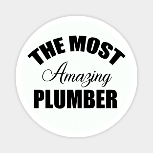 the Most Amazing funny Plumber Art for Plumbers and Pipeitters Magnet